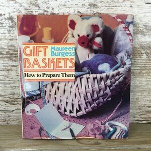 Gift Baskets By Maureen Burgess 1983 Hardcover With Dust Jacket